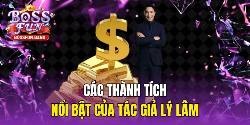 Các thành tích nổi bật của tác giả Lý Lâm